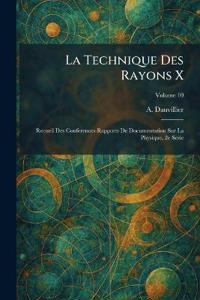 Bokomslag för "La Technique Des Rayons X"