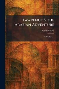 Lawrence & the Arabian Adventure