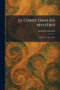 Le Christ Dans Ses Mystères