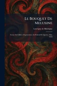 Le Bouquet De Melusine