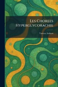 Les Chorees Hyperglycorachie