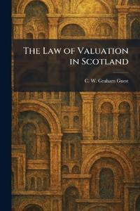 The Law of Valuation in Scotland