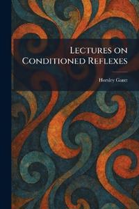 Lectures on Conditioned Reflexes