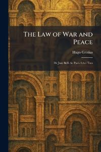 The Law of War and Peace