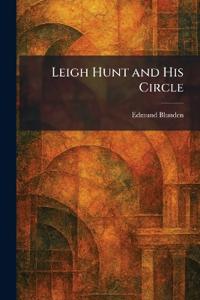 Leigh Hunt and His Circle