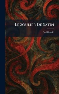 Le Soulier De Satin