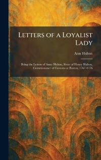 Letters of a Loyalist Lady