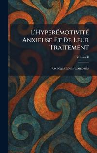 L'HyperÃ(c)motivitÃ(c) anxieuse et de leur traitement