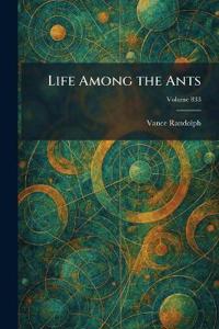 Life Among the Ants