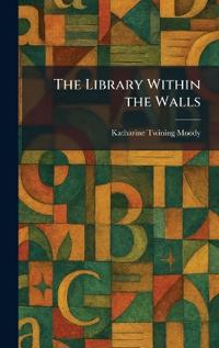 The Library Within the Walls
