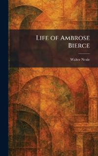 Life of Ambrose Bierce