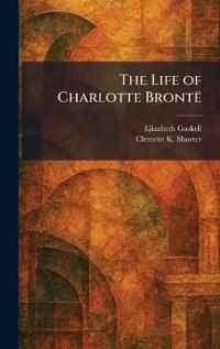 The Life of Charlotte BrontÃ