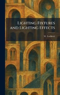 Lighting Fixtures and Lighting Effects