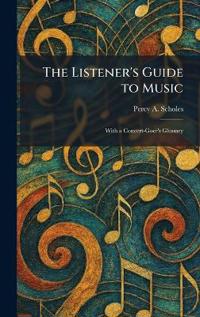 The Listener's Guide to Music