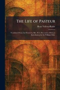 The Life of Pasteur