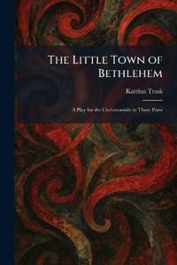 The Little Town of Bethlehem