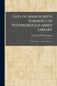 Lists of Manuscripts Formerly in Peterborough Abbey Library