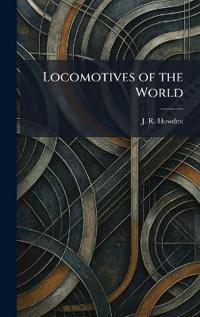 Bokomslag för "Locomotives of the World"