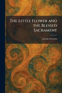 The Little Flower and the Blessed Sacrament