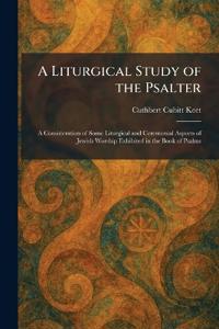 A Liturgical Study of the Psalter