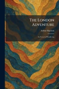 The London Adventure