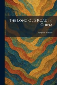 The Long Old Road in China