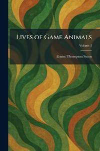 Lives of Game Animals