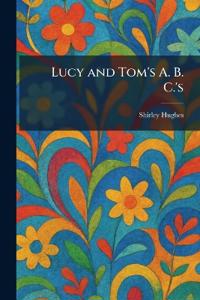 Lucy and Tom's A. B. C.'s