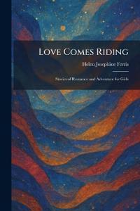 Love Comes Riding