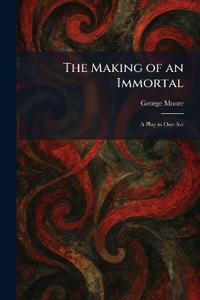 The Making of an Immortal