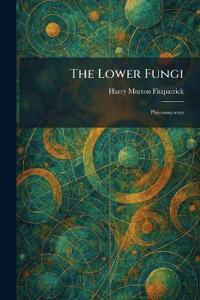 The Lower Fungi