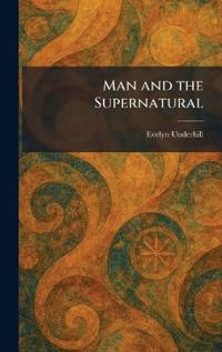 Man and the Supernatural