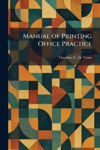 Manual of Printing Office Practice