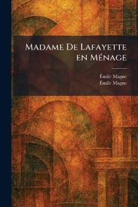 Madame De Lafayette En MÃ(c)nage
