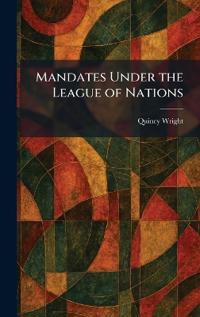 Mandates Under the League of Nations