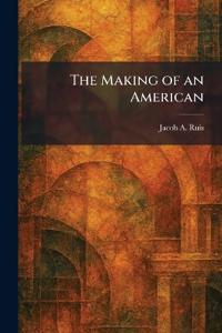 The Making of an American
