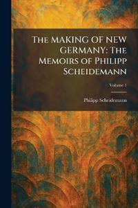 The MAKING OF NEW GERMANY