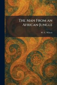 The Man From an African Jungle
