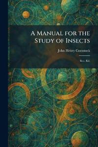 A Manual for the Study of Insects