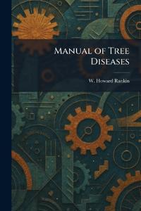 Manual of Tree Diseases