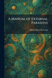 A Manual of External Parasites