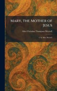 Mary, the Mother of Jesus