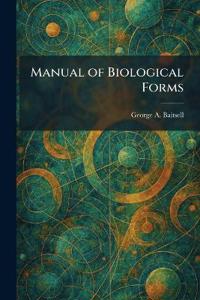 Manual of Biological Forms