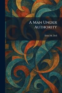 A Man Under Authority