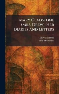 Mary Gladstone (Mrs. Drew)