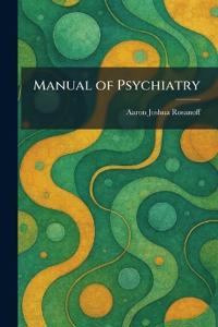 Manual of Psychiatry