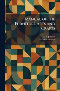 Manual of the Furniture Arts and Crafts