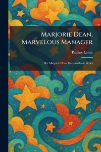 Marjorie Dean, Marvelous Manager