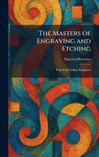 The Masters of Engraving and Etching