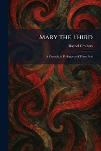 Mary the Third